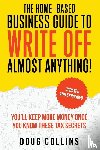 Collins, Doug - The Home-Based Business Guide to Write Off Almost Anything