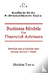 Timms, Christine - Business Models for Financial Advisors