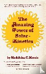 Morris, Madeleine C - The Amazing Power of Solar-Kinetics