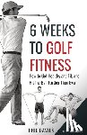 Davies, Phil - 6 Weeks To Golf Fitness