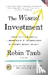 Taub, Robin - The Wisest Investment
