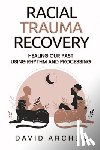 Archer, David - Racial Trauma Recovery