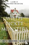 Moore Davis, Bev - White Picket Monsters