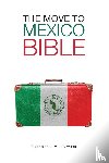 Diaz, Sonia, Wood, Beverley - The Move to Mexico Bible