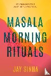 Sinha, Jay - Masala Morning Rituals