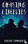 Fowler, Chloe - Chasing Fireflies