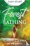 Kratz, Daria - Forest Bathing
