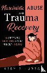 Hudson, Abby B - Narcissistic Abuse and Trauma Recovery