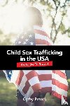 Peters, Cathy - Child Sex Trafficking in the USA and How To Stop It