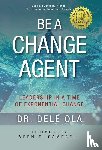 Ola, Dele - Be a Change Agent