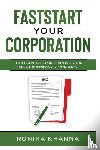 Khanna, Ronika - FastStart Your Corporation
