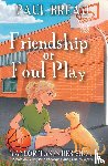 Breau, Paul - Friendship or Foul Play