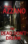 Azzano, Mauro - The Dead Don't Dream