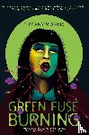 Morris, Tiffany - Green Fuse Burning