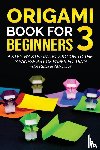 Kanazawa, Yuto - Origami Book for Beginners 3