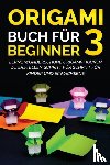Kanazawa, Yuto - Origami Buch fur Beginner 3