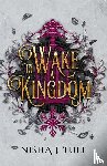 Tuli, Nisha J - To Wake a Kingdom