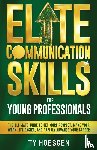 Hoesgen, Ty - Elite Communication Skills for Young Professionals
