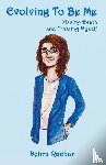 Rachar, Debra - Evolving To Be Me