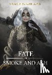 Scichilone, Shania - A Fate of Smoke and Ash