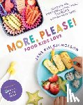 Nicholson, Jane - More, Please!: Foods Kids Love