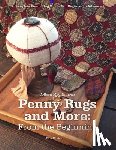 Rempel, Karen - Penny Rugs and More: From the Beginning: A Complete Penny Rug Guide: For Beginner to Advanced