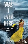 Loud, Naomi - Was I Ever Here
