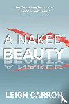 Carron, Leigh - A Naked Beauty