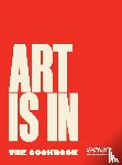 Mathieson, Kevin, Wagman, Shawna, Mathieson, Stephanie - Art Is In The Cookbook