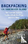 Eyton, Taryn - Backpacking on Vancouver Island