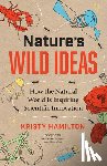Hamilton, Kristy - Nature's Wild Ideas
