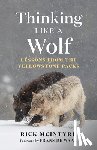 McIntyre, Rick - Thinking Like a Wolf