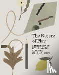 Aguilar, Delfina - The Nature of Play: A Handbook of Nature-Based Activities for All Seasons