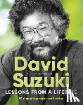 Suzuki, David, Hanington, Ian - Lessons From a Lifetime