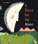 Wolfsgruber, Linda - A Dress for the Moon