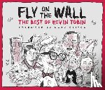 Tobin, Kevin - Fly on the Wall: The Best of Kevin Tobin