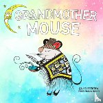 McKay, Peter Thomas - Grandmother Mouse