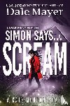 Mayer, Dale - Simon Says... Scream