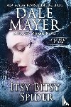 Mayer, Dale - Itsy Bitsy Spider