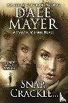Mayer, Dale - Snap, Crackle...