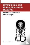 Johnson, Hunter C. - Writing Books and Making Money with ChatGPT
