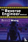 Wolfcastle, Alex - The Reverse Engineer Method