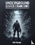 Brown, Dirk - Underground Bunker Engineering