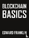 Franklin, Edward - Blockchain Basics