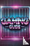 Johnson, Hunter C. - Gaming Guide