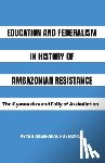Fossungu, Peter Ateh-Afac - Education and Federalism in History of Ambazonian Resistance