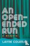 Coleman, Layne - An Open-Ended Run