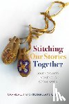 - Stitching Our Stories Together
