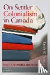  - On Settler Colonialism in Canada: Lands and Peoples