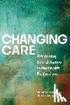  - Changing Care